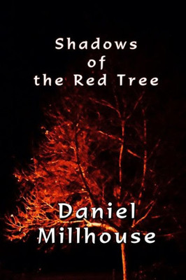 Shadows Of The Red Tree: Short Stories Of The Supernatural