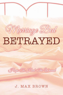 Marriage Bed Betrayed