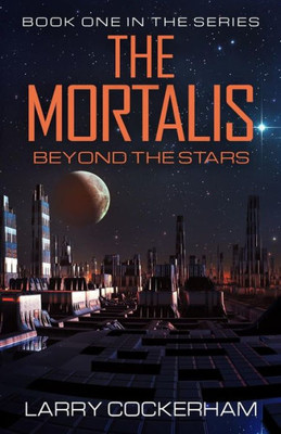 The Mortalis: Beyond The Stars: Beyond The Stars