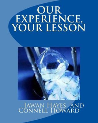 Our Experience, Your Lesson: Story/Workbook
