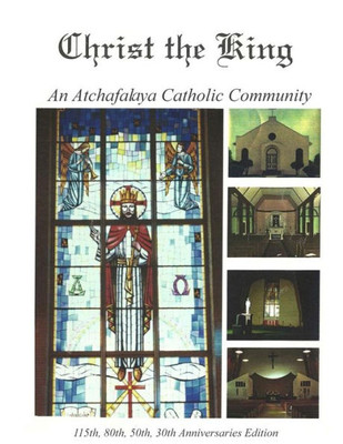Christ The King: An Atchafalaya Catholic Community