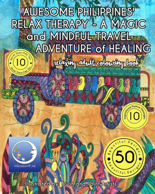Relaxing Adult Coloring Book: Awesome Philippines' Relax Therapy - A Magic And Mindful Travel Adventure Of Healing (Relaxing And Meditation Adult Coloring Books)