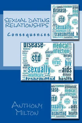 Sexual Dating Relationships: Delivers Consequences