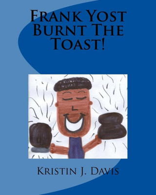 Frank Yost Burnt The Toast!