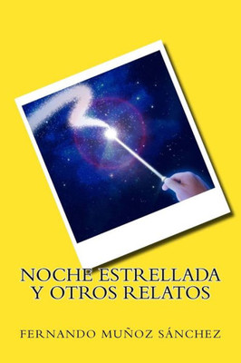 Noche Estrellada Y Otros Relatos (Spanish Edition)