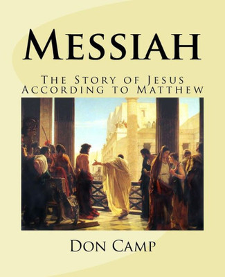 Messiah: The Story Of Jesus According To Matthew