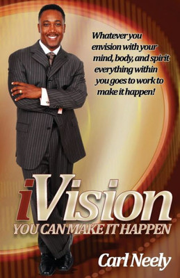 I-Vision: You Can Make It Happen