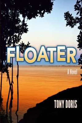 Floater: A Novel
