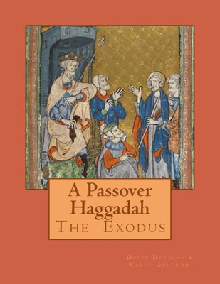 A Passover Haggadah: The Passover Exodus Story