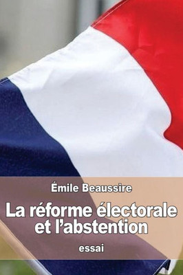 La REforme Electorale Et L'Abstention (French Edition)