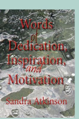 Words Of Dedication, Inspiration, And Motivation