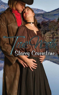 True North (The Spirited Western Women Series)