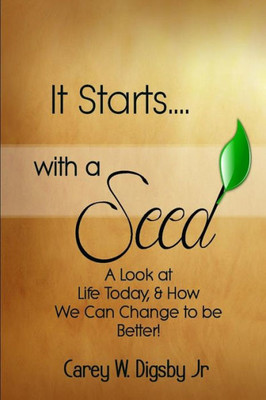 It Starts With A Seed