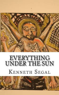 Everything Under The Sun: A Potpourri Of Humorous And Inspiring Poetry.