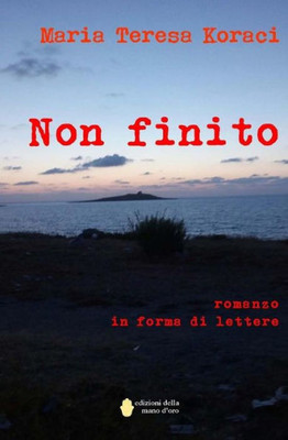 Non Finito (Italian Edition)