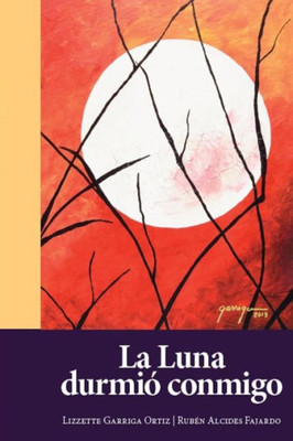 La Luna Durmio Conmigo (Spanish Edition)