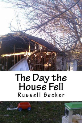 The Day The House Fell