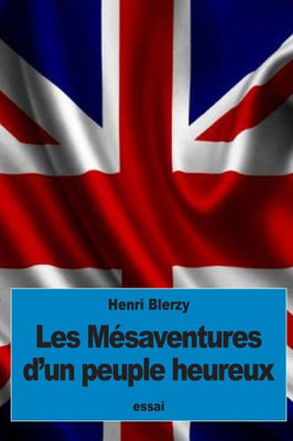 Les MEsaventures D'Un Peuple Heureux (French Edition)