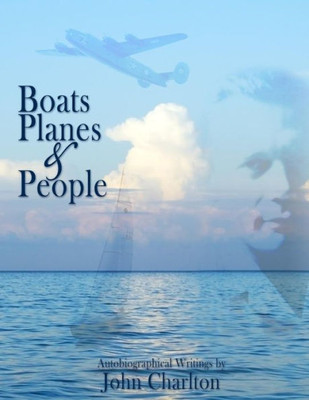 Boats, Planes & People: Autobiographical Writings