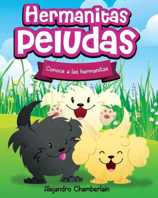 Hermanitas Peludas: Conoce A Las Hermanitas (Spanish Edition)
