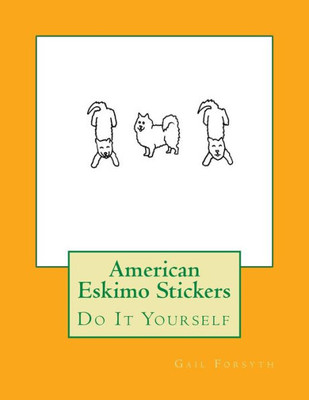 American Eskimo Stickers: Do It Yourself