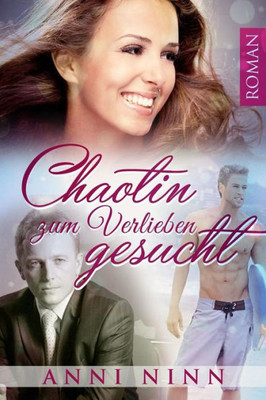 Chaotin Zum Verlieben Gesucht (German Edition)