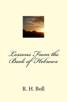 Lessons From The Book Of Hebrews