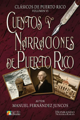 Cuentos Y Narraciones De Puerto Rico (Clásicos De Puerto Rico) (Spanish Edition)