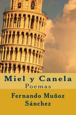 Miel Y Canela: Poemas (Spanish Edition)