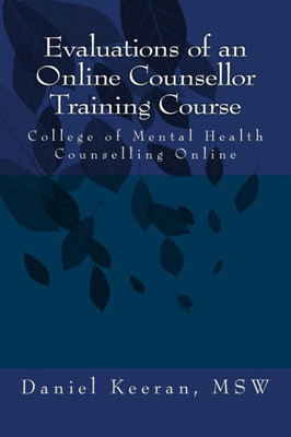 Evaluations Of An Online Counsellor Training Course