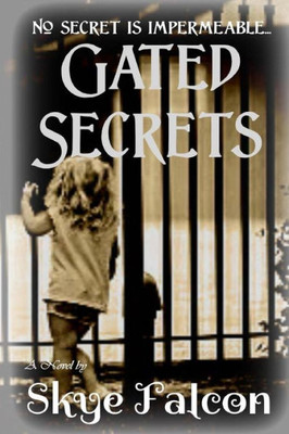 Gated Secrets