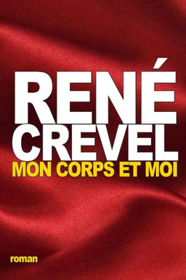 Mon Corps Et Moi (French Edition)