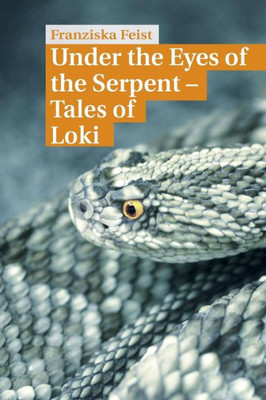 Under The Eyes Of The Serpent: Tales Of Loki