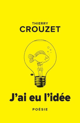 J'Ai Eu L'IdEe (French Edition)