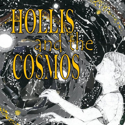 Hollis And The Cosmos