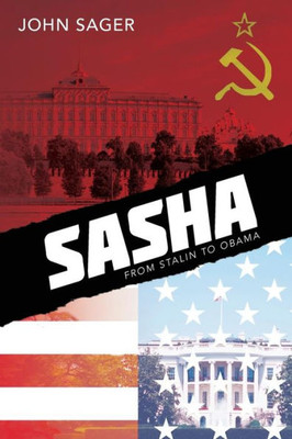 Sasha: From Stalin To Obama