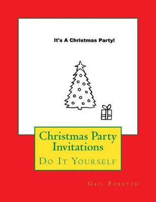 Christmas Party Invitations: Do It Yourself