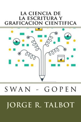 La Ciencia De La Escritura Y Graficacion Cientfica (Spanish Edition)