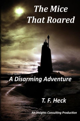 The Mice That Roared: A Disarming Adventure
