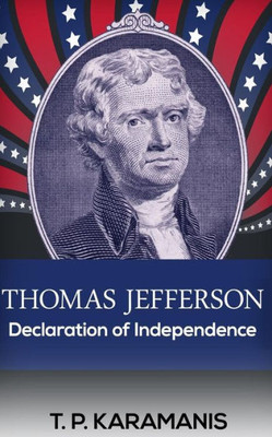 Thomas Jefferson: Declaration Of Independence (Founding Fathers)