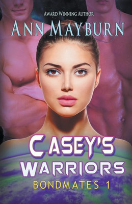 Casey'S Warriors (Bondmates)