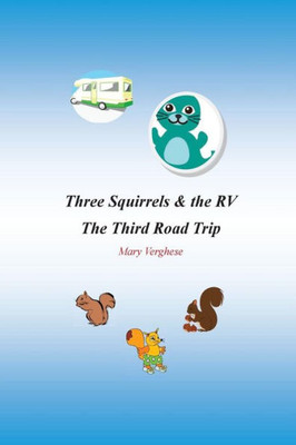 Three Squirrels And The Rv - The Third Road Trip (California)