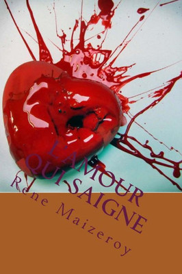 L'Amour Qui Saigne (French Edition)