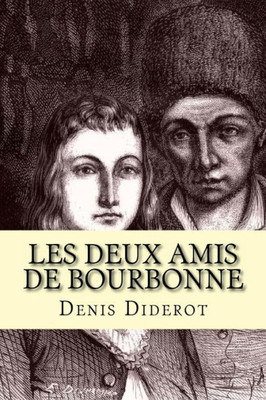 Les Deux Amis De Bourbonne (French Edition)