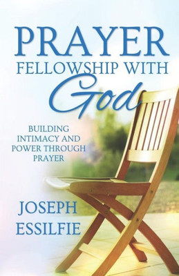 Prayer: Fellowship With God