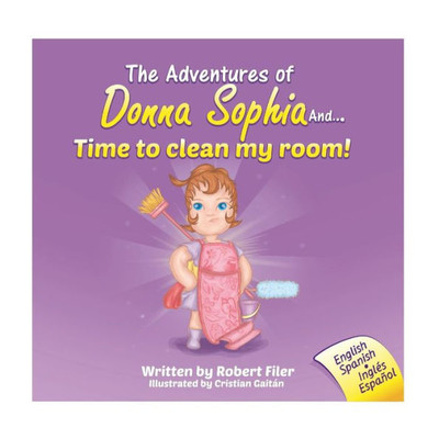 The Adventures Of Donna Sophia And...Time To Clean My Room!