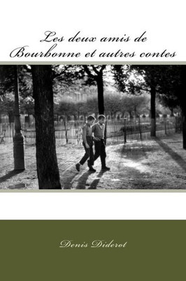Les Deux Amis De Bourbonne Et Autres Contes (French Edition)