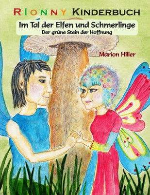 Im Tal Der Elfen Und Schmerlinge: Der Grüne Stein Der Hoffnung (German Edition)