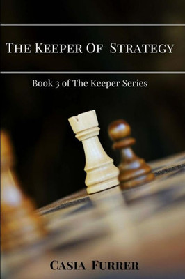 The Keeper Of Strategy (The Keeper Series)