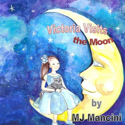Victoria Visits The Moon (The Victoria Visits Series)